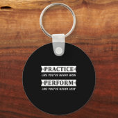 Practice Like You Have Never Won, Perform Motivati Sleutelhanger (Voorkant)