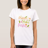 Practice Makes Perfect Inspirational Quote Design T-shirt (Voorkant)