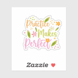 Practice Makes Perfect Motivational Quote Design Sticker