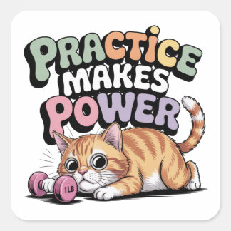 Practice Makes Power Vierkante Sticker