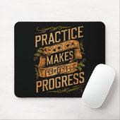 Practice Makes Progress Over Perfection Sitive Mot Muismat (Met muis)