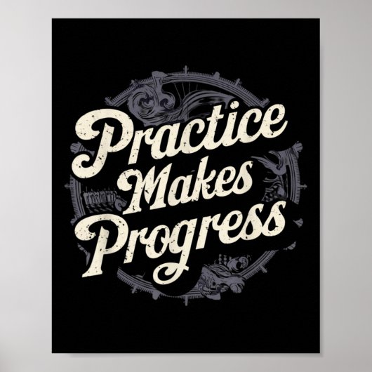 Practice Makes Progress Shirt Over Perfection Moti Poster (Voorkant)