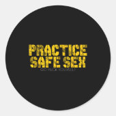 Practice Safe Go For Yourself Funny Shirt  Ronde Sticker (Voorkant)