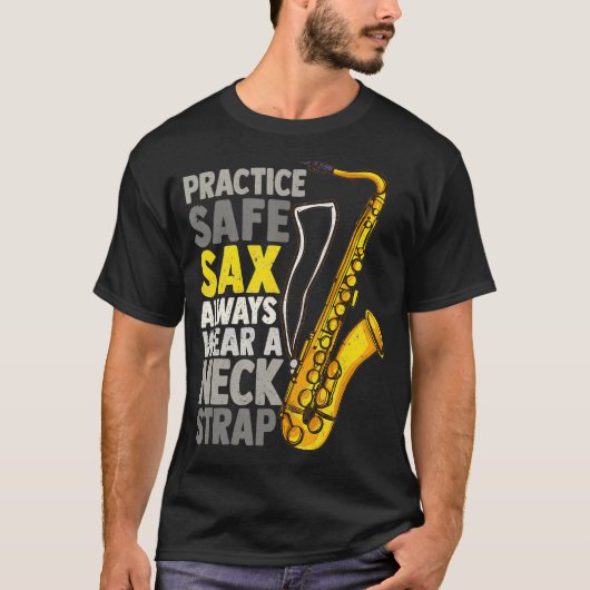 Practice Safe Sax Funny Saxophone Player Jazz T-shirt (Voorkant)