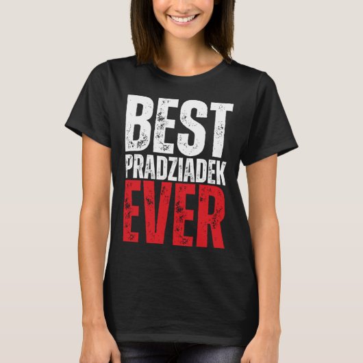 Pradziadek Poolse Grote Opa Beste Pradziadek Ev T-shirt (Voorkant)