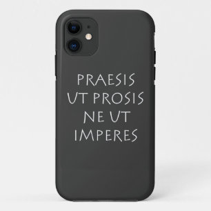 Praesis ut prosis ne ut imperes Case-Mate iPhone case