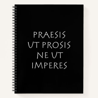 Praesis ut prosis ne ut imperes notitieboek