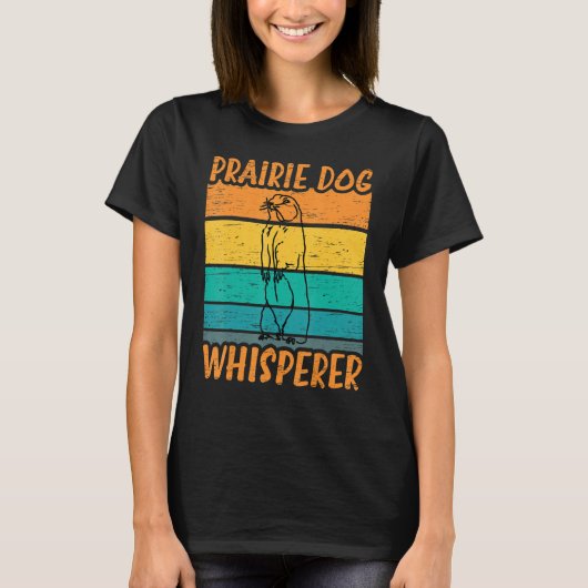 Prairie Dog Whisperer - Funny Prairie Dog T-shirt (Voorkant)