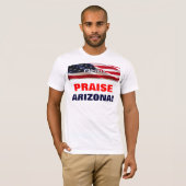 PRAISE ARIZONA! T-SHIRT (Voorkant volledig)