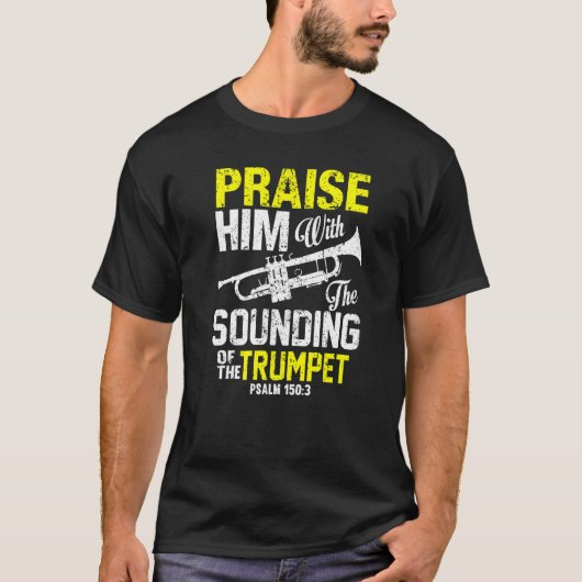 Praise Him With Sounding of the Trumpet Psalm Prem T-shirt (Voorkant)