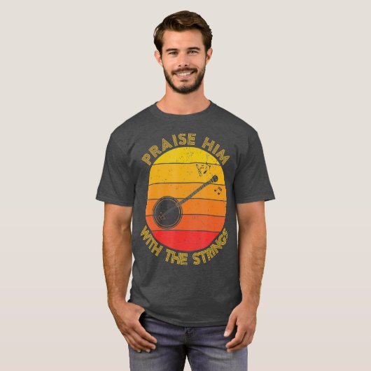 Praise Him With The Strings Funny Banjo Player T-shirt (Voorkant volledig)