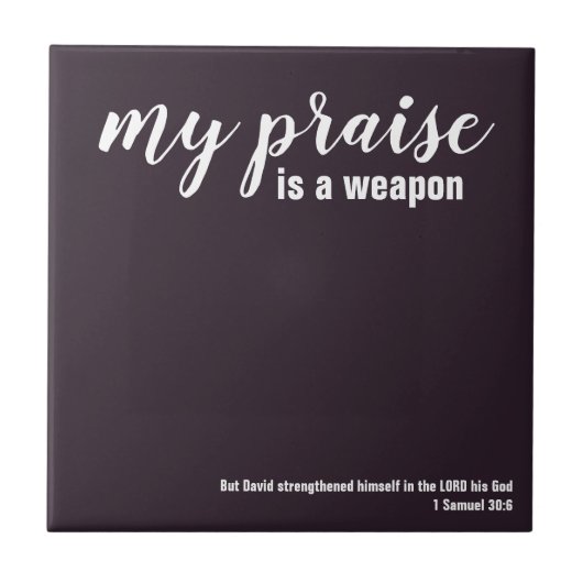 PRAISE IS EEN WAPENS Christelijk Tegeltje (Voorkant)