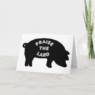 Praise the Lard Kaart