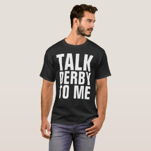 PRAKTIJK DERBY NAAR ME grappige T-shirts