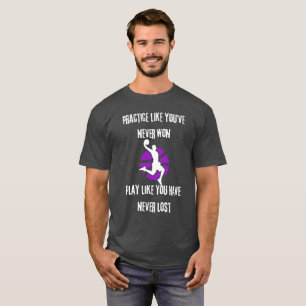 Praktijk zoals je nog nooit hebt gewonnen t-shirt