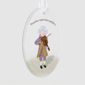 "Praktijken houden perfecte Mozart in stand" Ornament (voorkant)