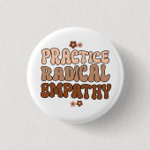 Praktische radicale empathie ronde button 3,2 cm (Voorkant)