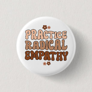 Praktische radicale empathie ronde button 3,2 cm