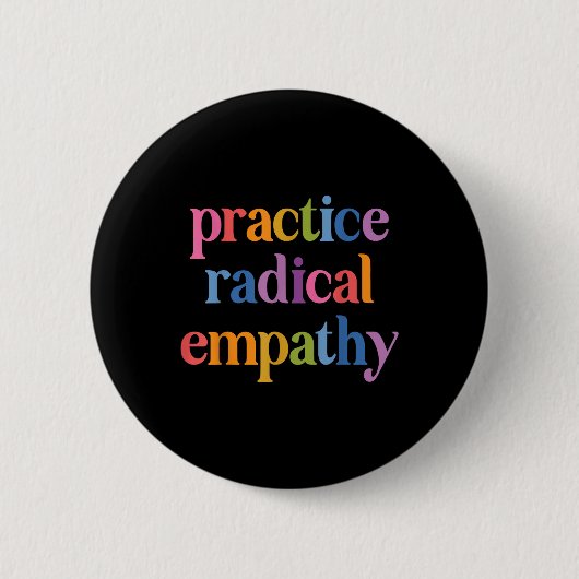 Praktische radicale empathie ronde button 5,7 cm (Voorkant)