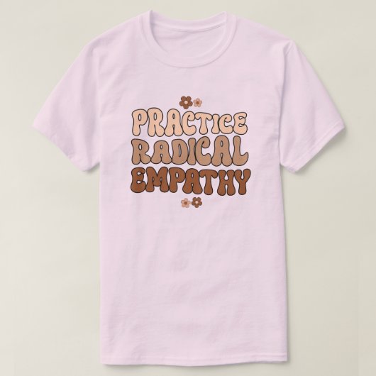Praktische radicale empathie t-shirt (Design voorkant)