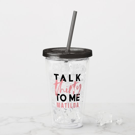Praten 30 voor mij roze, moderne typografie elegan acryl drinkbeker (Achterkant ijs)