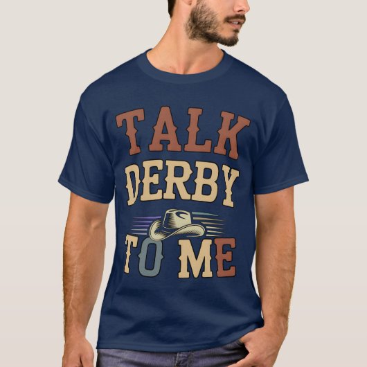 Praten Derby Me Horse Racing Fan grappig T-shirt (Voorkant)