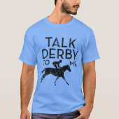 Praten Derby Me I Horse Racing Derby retro T-shirt (Voorkant)