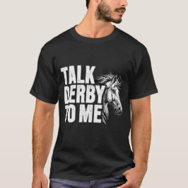 Praten Derby naar Me  Horse Illustration T-shirt