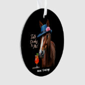 Praten Derby To Me Grappig Racing Paard Quote Ornament (voorkant)