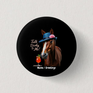 Praten Derby To Me Grappig Racing Paard Quote Ronde Button 3,2 Cm