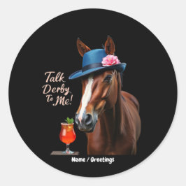 Praten Derby To Me Grappig Racing Paard Quote Ronde Sticker