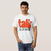 Praten is Cheap T-Shirt (Voorkant volledig)