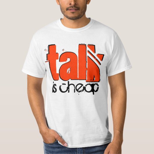 Praten is Cheap T-Shirt (Voorkant)