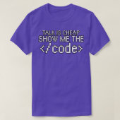 Praten is goedkoop show me de code t-shirt (Design voorkant)