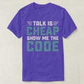 Praten is goedkoop show me de code t-shirt (Design voorkant)