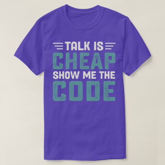 Praten is goedkoop show me de code t-shirt (Design voorkant)