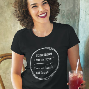 Praten met mezelf grappige humoristische komische  t-shirt