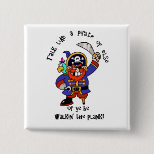 Praten of lopen op de plank - Het is Pirate Day Vierkante Button 5,1 Cm