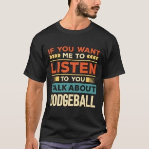 Praten over Dodgeball T-shirt