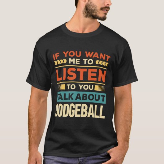 Praten over Dodgeball T-shirt (Voorkant)