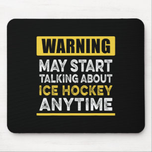 Praten over ijshockey, altijd grappig ijshockey muismat