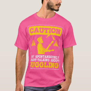 Praten Over Jongleren Expert Jongleur Circus Liefh T-shirt