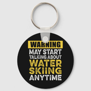 Praten over waterskiën op elk moment grappig water sleutelhanger