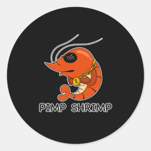 Prawn Pimp Shrimp Funny Ronde Sticker