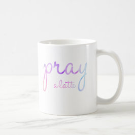 Pray A Latte Mok