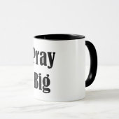 Pray Big | Beker Mok (Voorkant rechts)