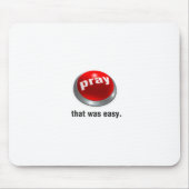 Pray Button Mousepad Muismat (Voorkant)