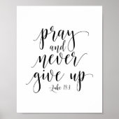 Pray en geef nooit op, Luke 18:1 Poster (Voorkant)