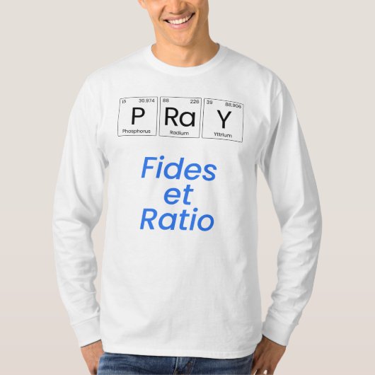 Pray-Fides et Ratio T-shirt (Voorkant)