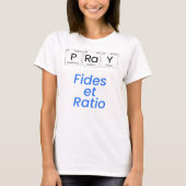 Pray-Fides et Ratio T-shirt (Voorkant)